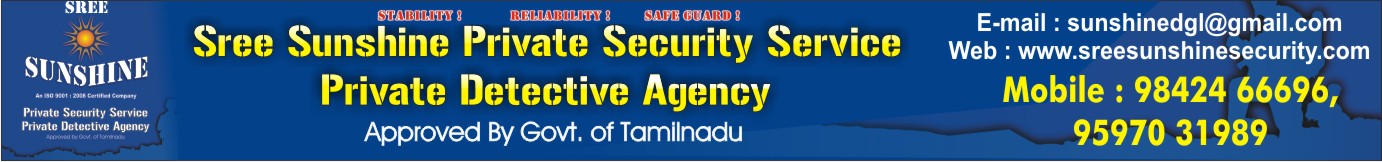 SUNSHINE PRIVATE SECURITY SERVICE AND PRIVATE DETECTIVE AGENCY, Managing Director <br> STATE WISE PRESIDENT Tamilnadu, SECRETARY TAMILNADU South <br> Southern Private Security Owners Welfare Association